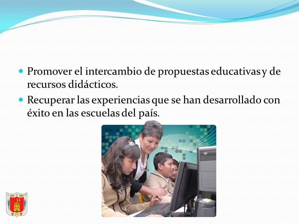 Promover el intercambio de propuestas educativas y de recursos didácticos.