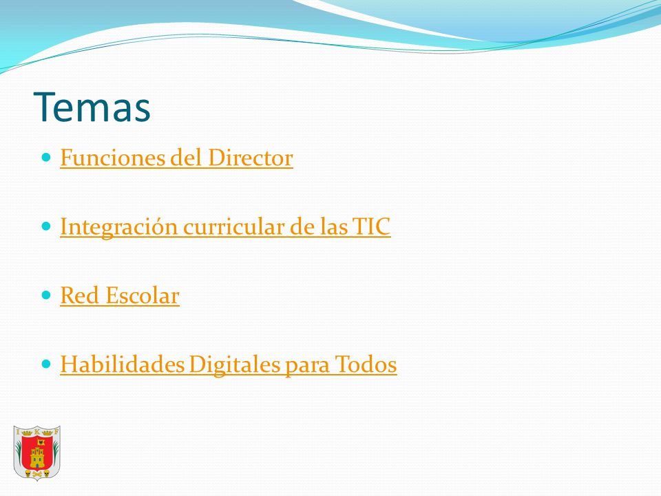 Temas Funciones del Director Integración curricular de las TIC