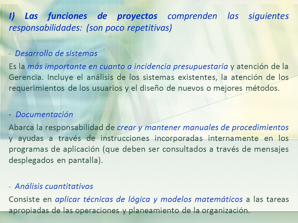 I) Las funciones de proyectos comprenden las siguientes responsabilidades: (son poco repetitivas)