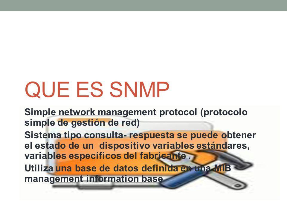 QUE ES snmp Simple network management protocol (protocolo simple de gestión de red)