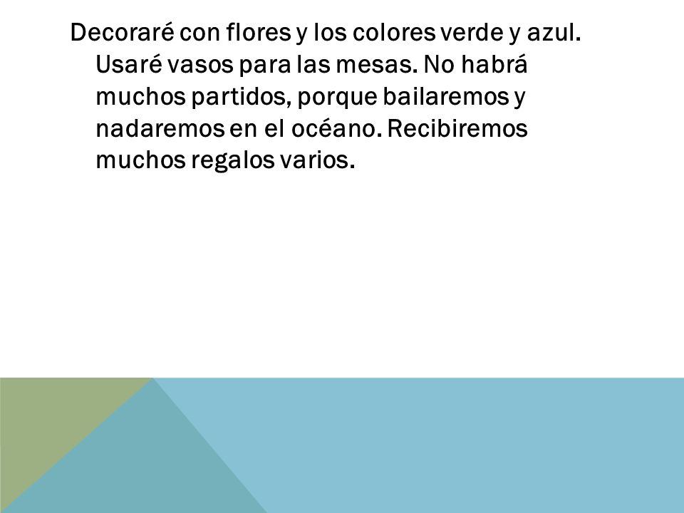Decoraré con flores y los colores verde y azul