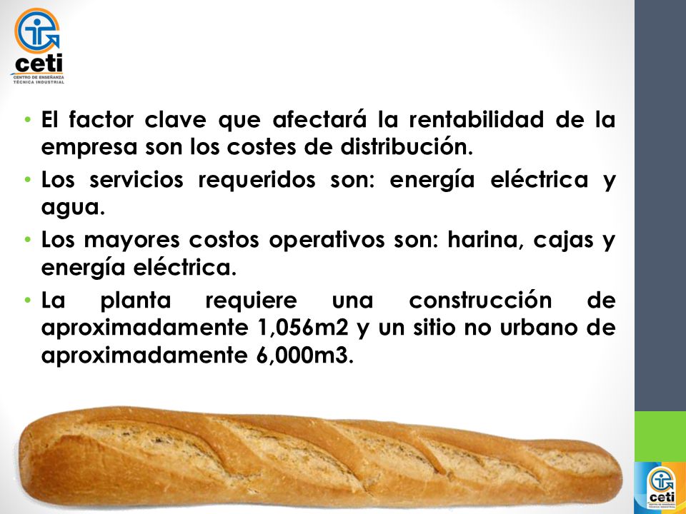 El factor clave que afectará la rentabilidad de la empresa son los costes de distribución.