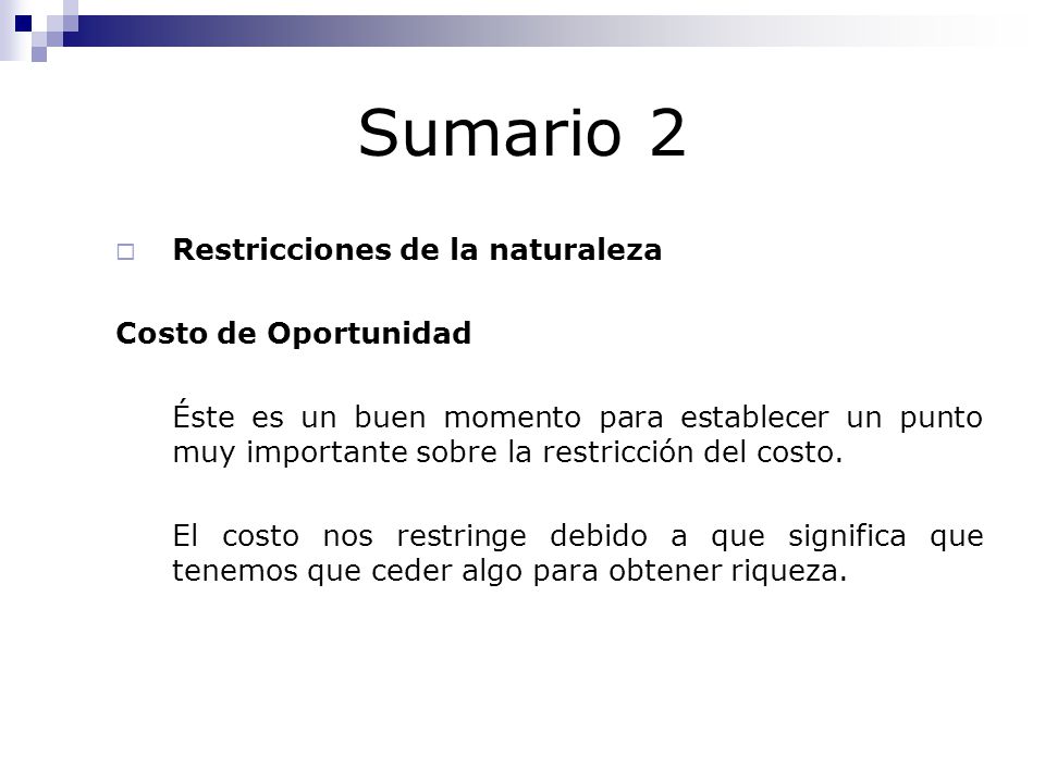 Sumario 2 Restricciones de la naturaleza Costo de Oportunidad