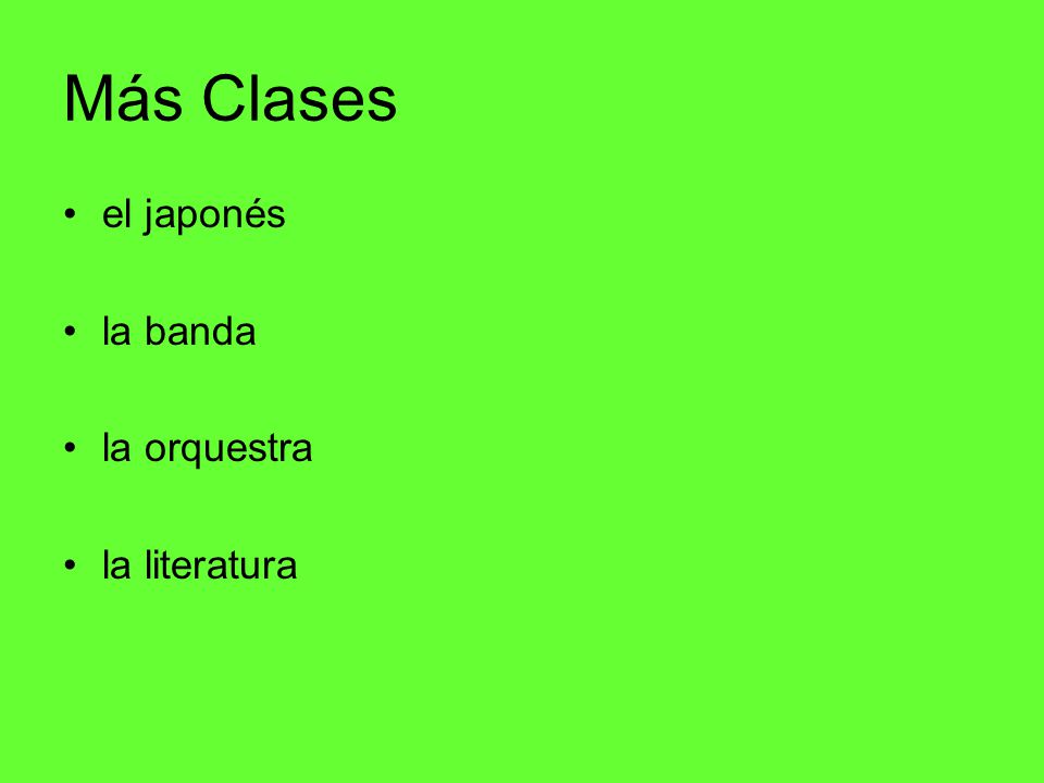 Más Clases el japonés la banda la orquestra la literatura