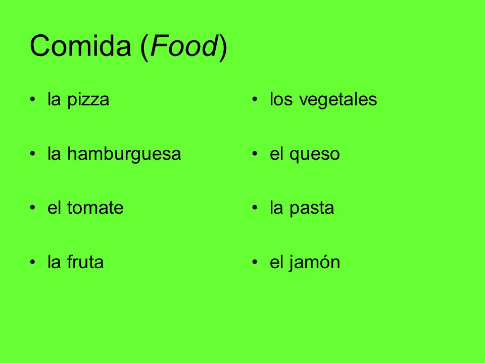 Comida (Food) la pizza la hamburguesa el tomate la fruta los vegetales