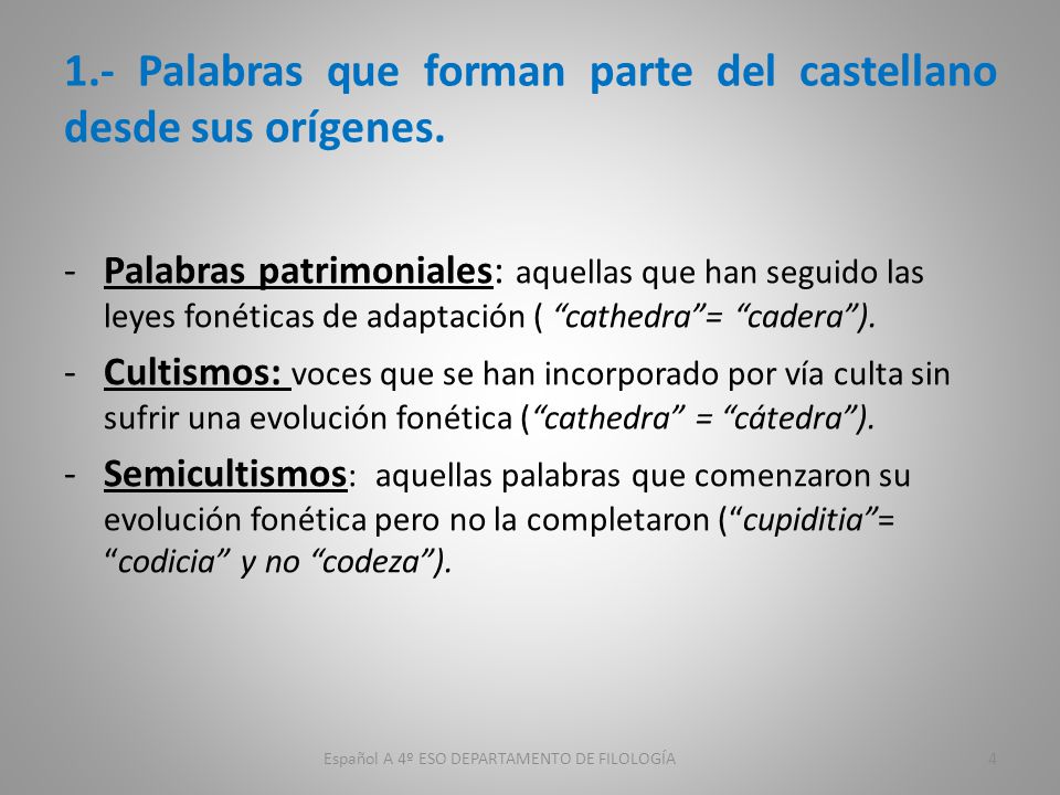 1.- Palabras que forman parte del castellano desde sus orígenes.