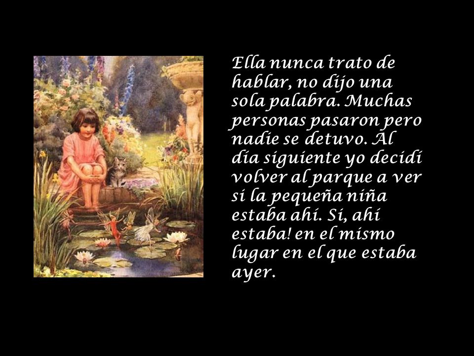 Ella nunca trato de hablar, no dijo una sola palabra