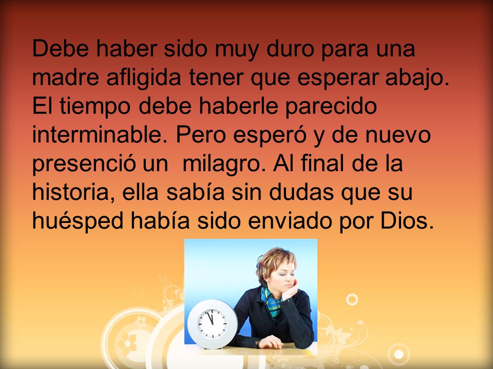 Debe haber sido muy duro para una madre afligida tener que esperar abajo.