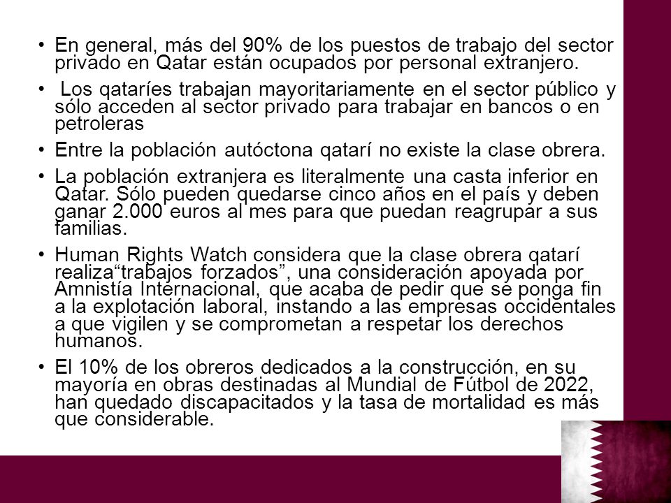 En general, más del 90% de los puestos de trabajo del sector privado en Qatar están ocupados por personal extranjero.