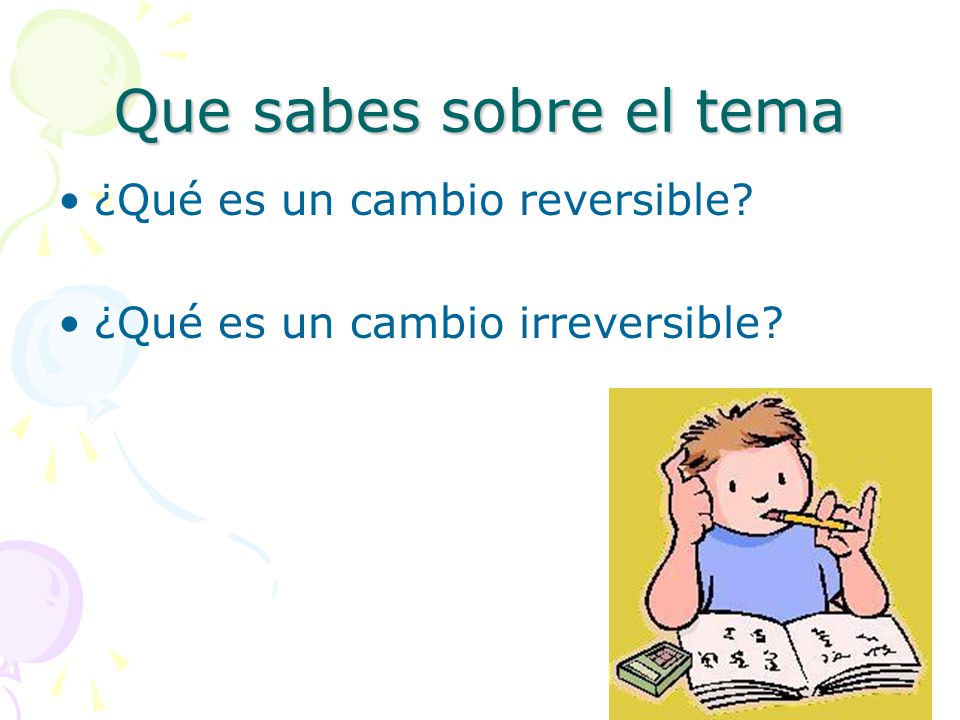Que sabes sobre el tema ¿Qué es un cambio reversible