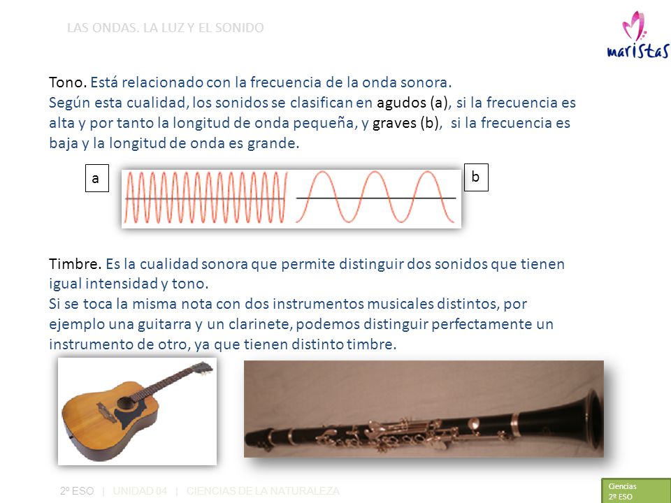 Tono. Está relacionado con la frecuencia de la onda sonora.