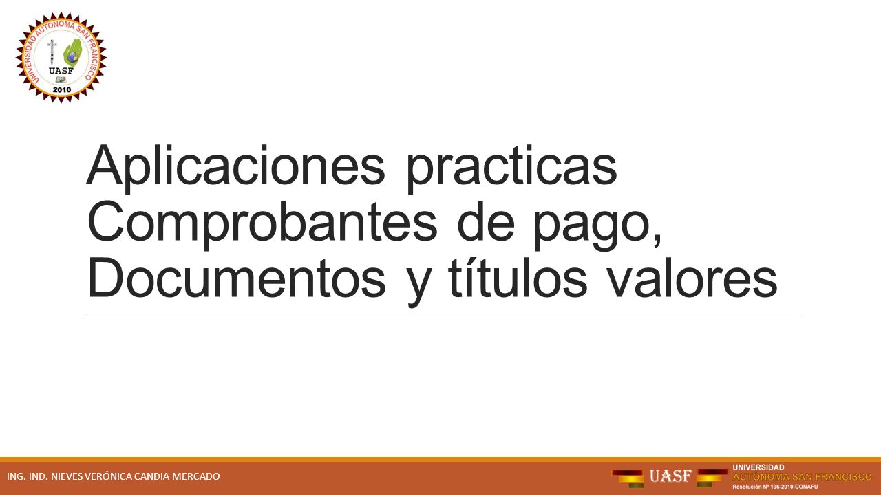 Aplicaciones practicas Comprobantes de pago, Documentos y títulos valores