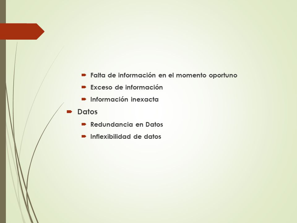 Datos Falta de información en el momento oportuno