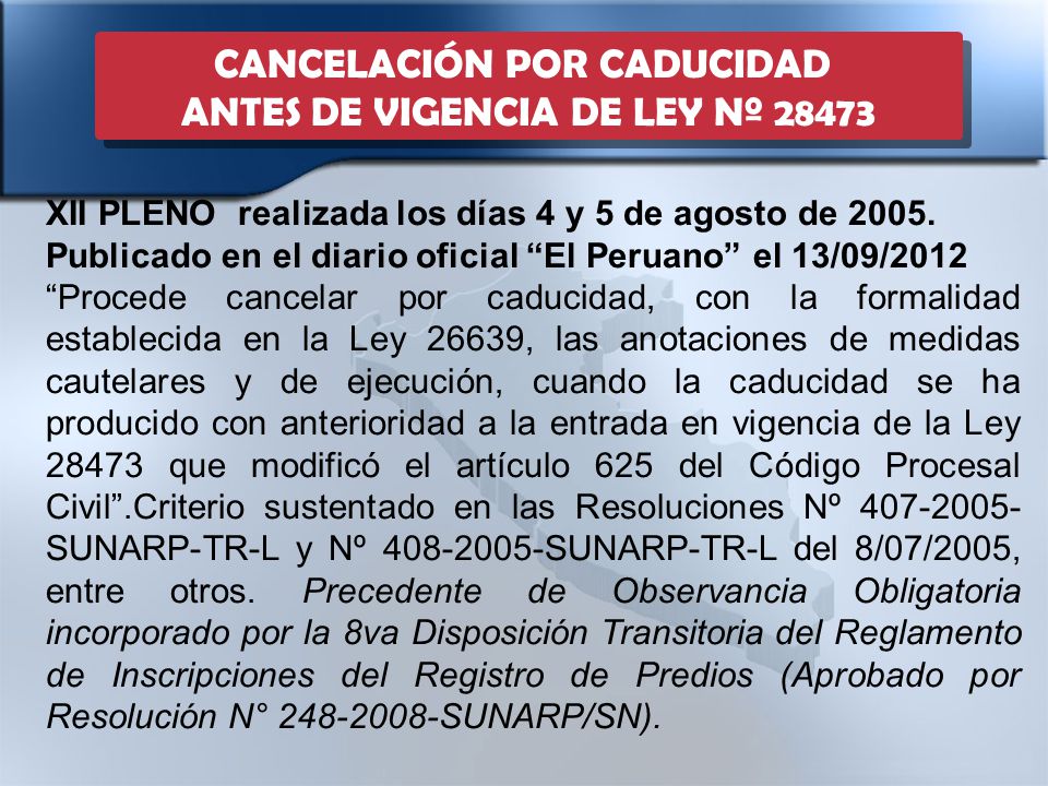 CANCELACIÓN POR CADUCIDAD ANTES DE VIGENCIA DE LEY Nº 28473