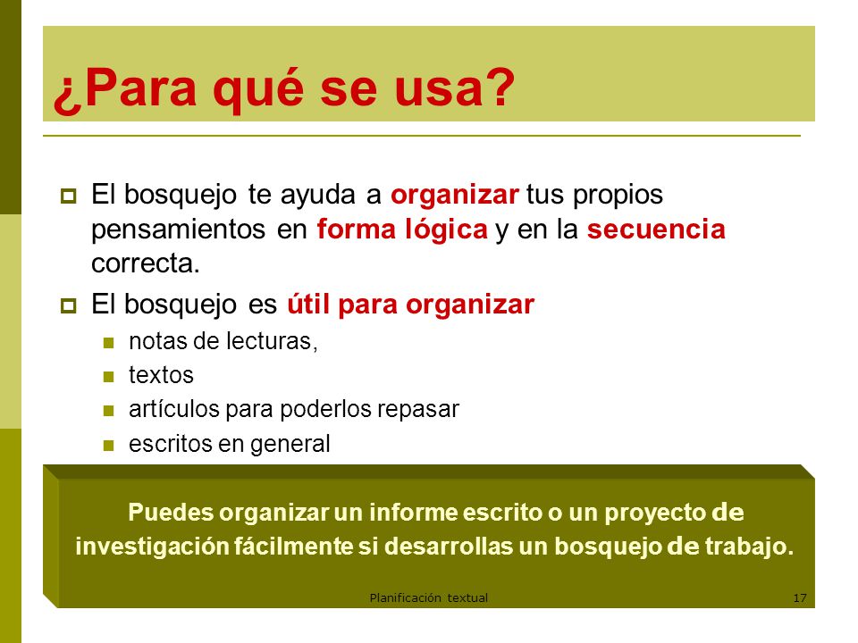 Puedes organizar un informe escrito o un proyecto de