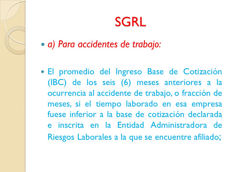 SGRL a) Para accidentes de trabajo: