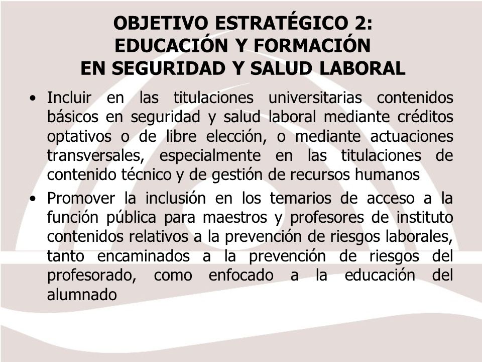 OBJETIVO ESTRATÉGICO 2: EDUCACIÓN Y FORMACIÓN EN SEGURIDAD Y SALUD LABORAL