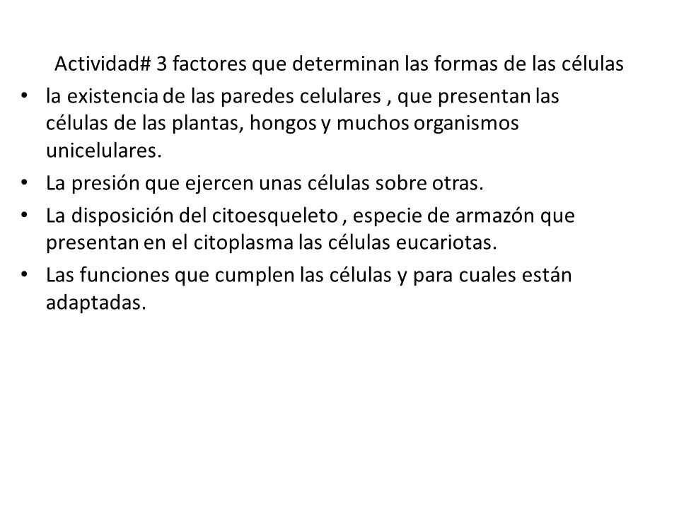 Actividad# 3 factores que determinan las formas de las células