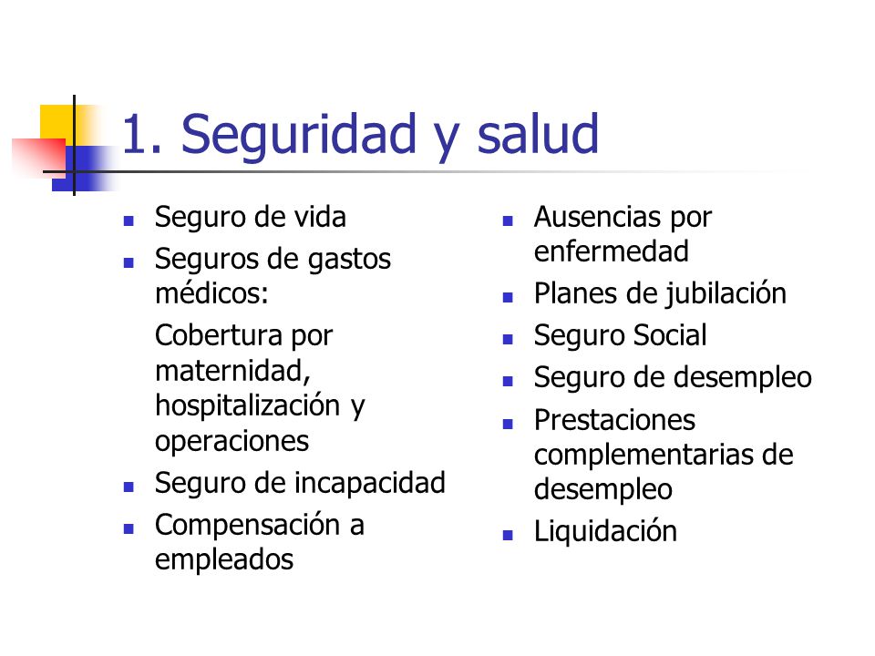 1. Seguridad y salud Seguro de vida Seguros de gastos médicos: