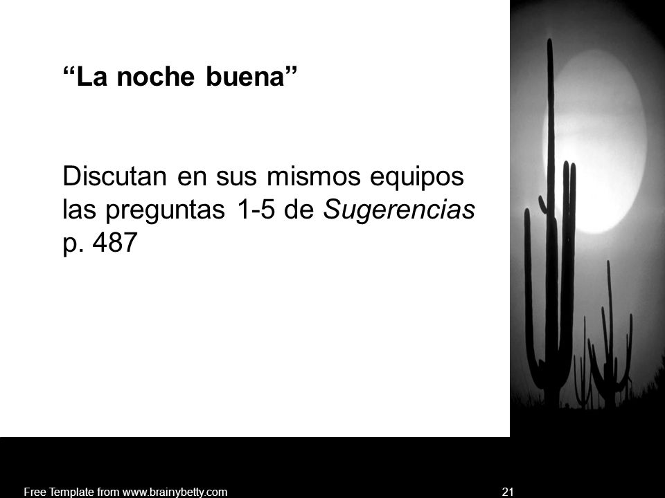 Discutan en sus mismos equipos las preguntas 1-5 de Sugerencias p. 487