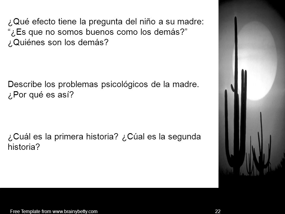 Describe los problemas psicológicos de la madre. ¿Por qué es así