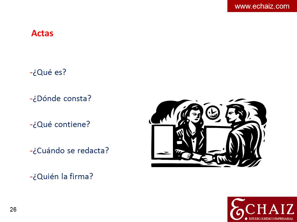 Actas ¿Qué es ¿Dónde consta ¿Qué contiene ¿Cuándo se redacta