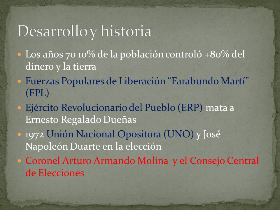 Desarrollo y historia Los años 70 10% de la población controló +80% del dinero y la tierra.