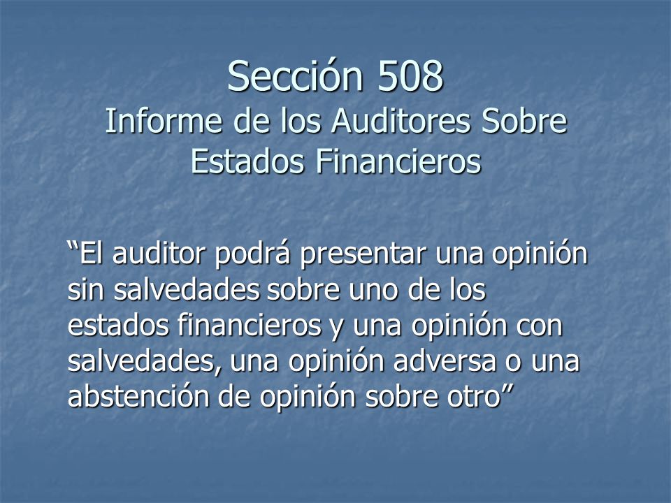 Sección 508 Informe de los Auditores Sobre Estados Financieros