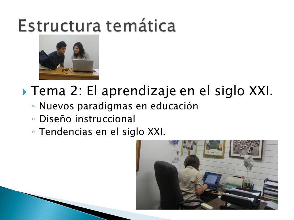Estructura temática Tema 2: El aprendizaje en el siglo XXI.