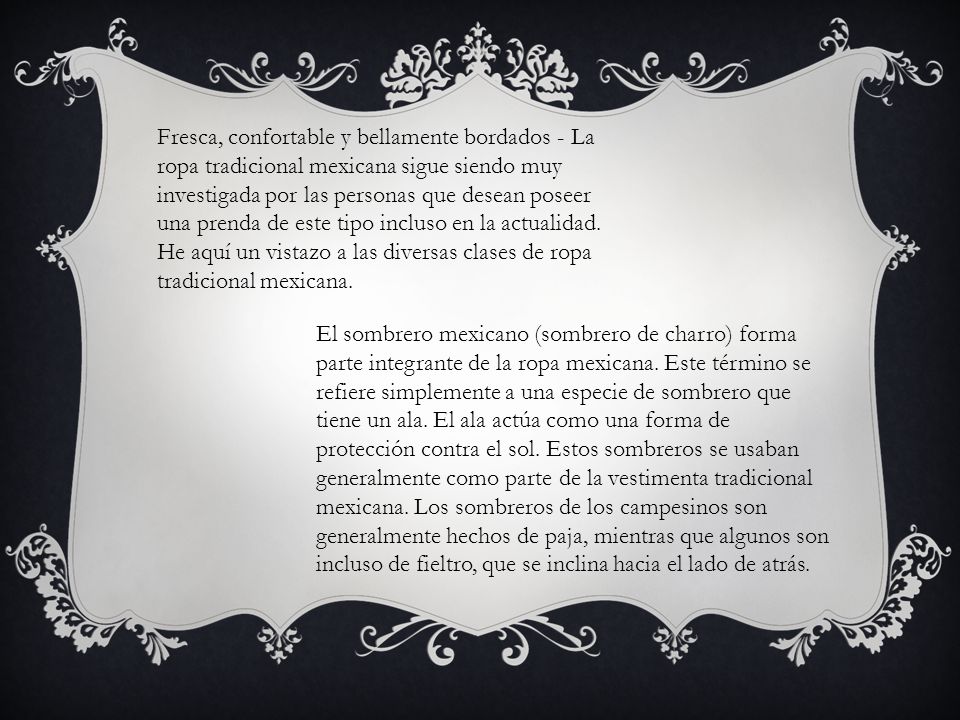 Fresca, confortable y bellamente bordados - La ropa tradicional mexicana sigue siendo muy investigada por las personas que desean poseer una prenda de este tipo incluso en la actualidad. He aquí un vistazo a las diversas clases de ropa tradicional mexicana.