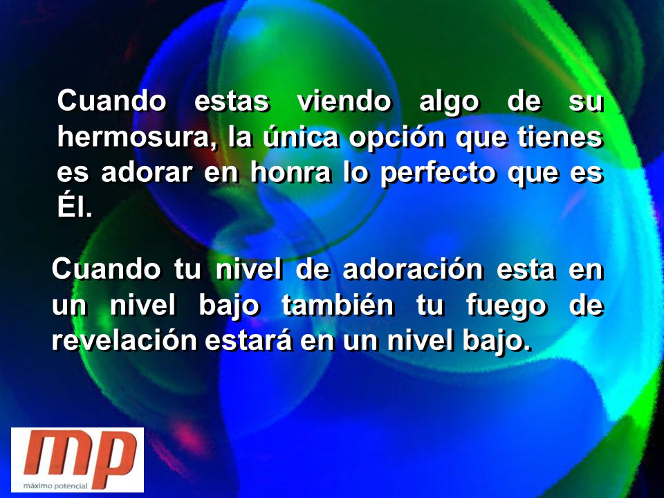 Cuando estas viendo algo de su hermosura, la única opción que tienes es adorar en honra lo perfecto que es Él.