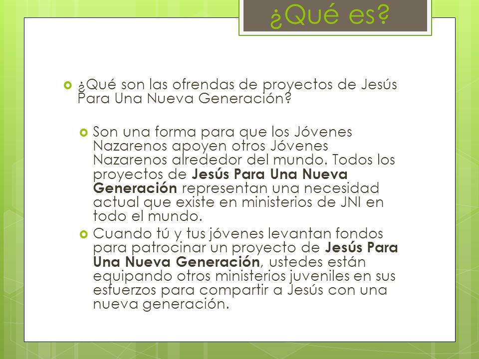 ¿Qué es ¿Qué son las ofrendas de proyectos de Jesús Para Una Nueva Generación
