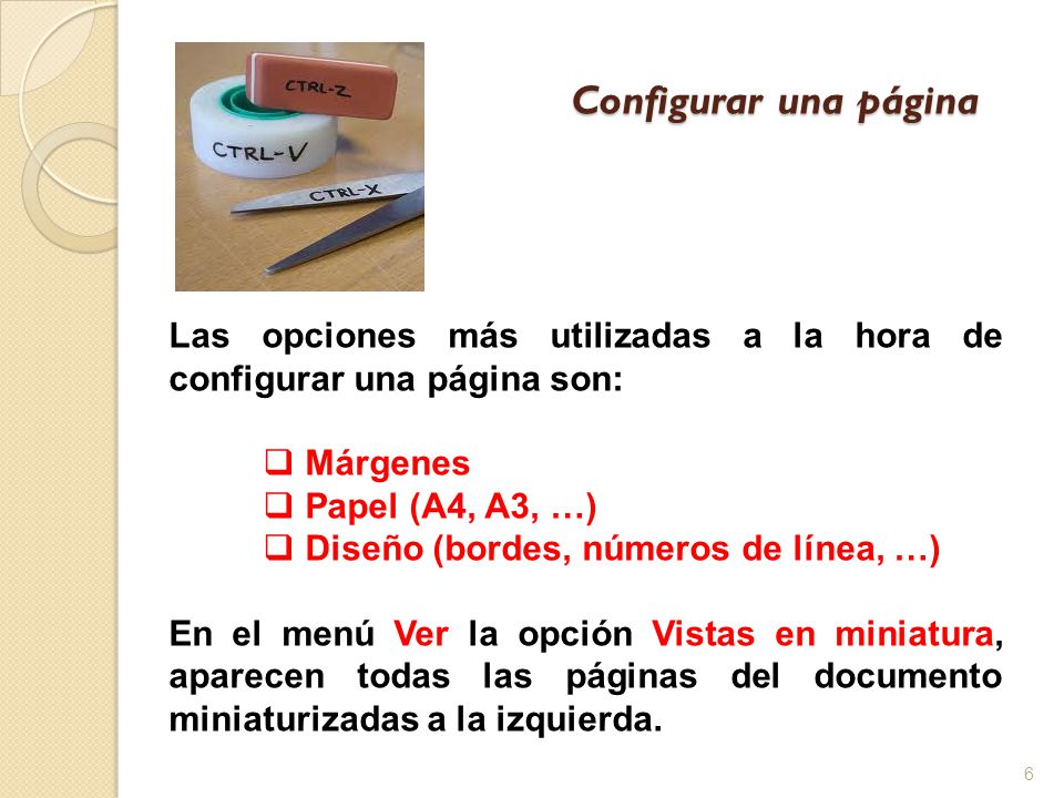 Configurar una página Las opciones más utilizadas a la hora de configurar una página son: Márgenes.