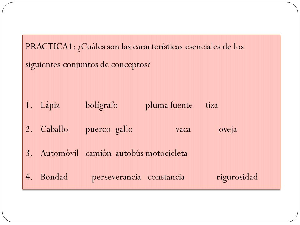 PRACTICA1: ¿Cuáles son las características esenciales de los siguientes conjuntos de conceptos