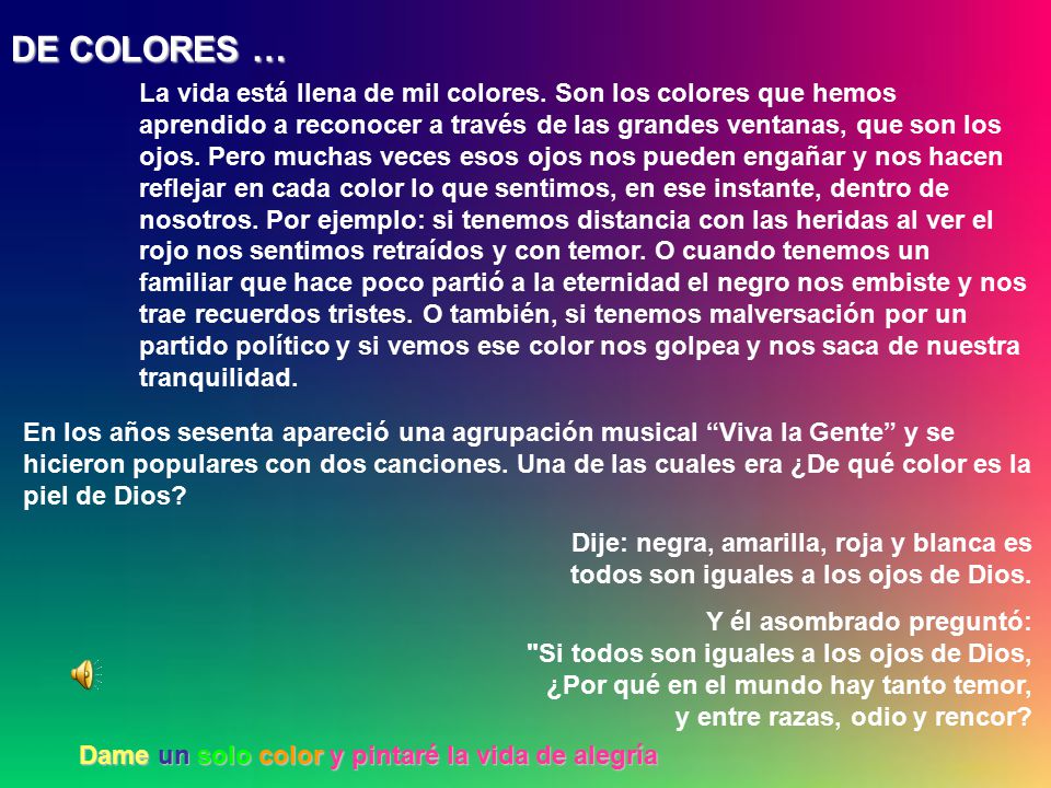 Dame un solo color y pintaré la vida de alegría