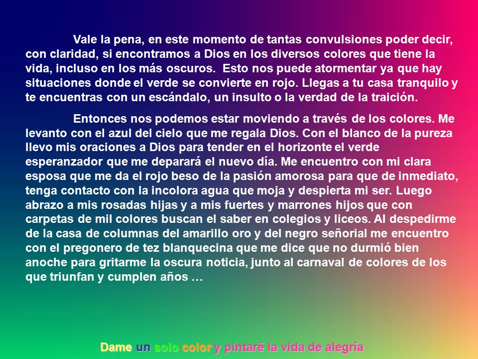 Dame un solo color y pintaré la vida de alegría