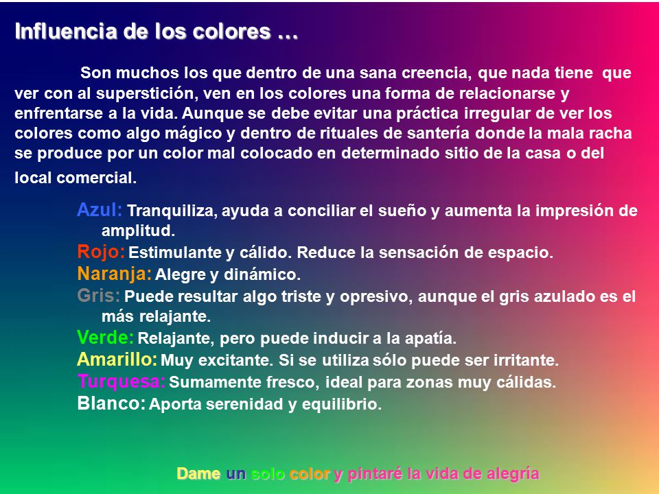 Dame un solo color y pintaré la vida de alegría