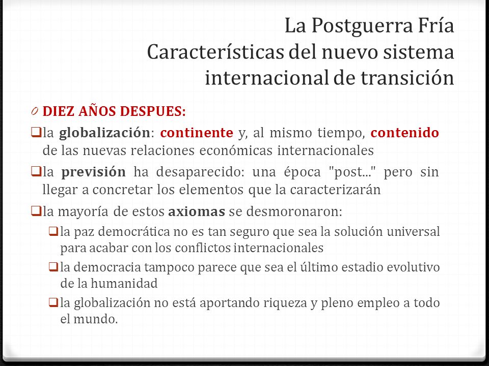 La Postguerra Fría Características del nuevo sistema internacional de transición