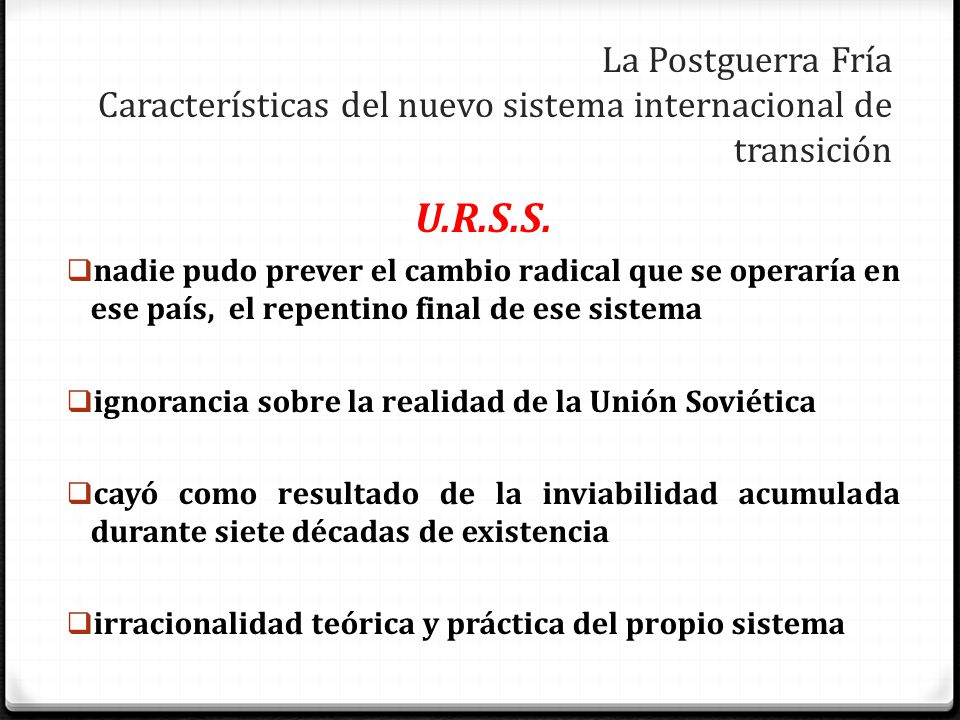 La Postguerra Fría Características del nuevo sistema internacional de transición