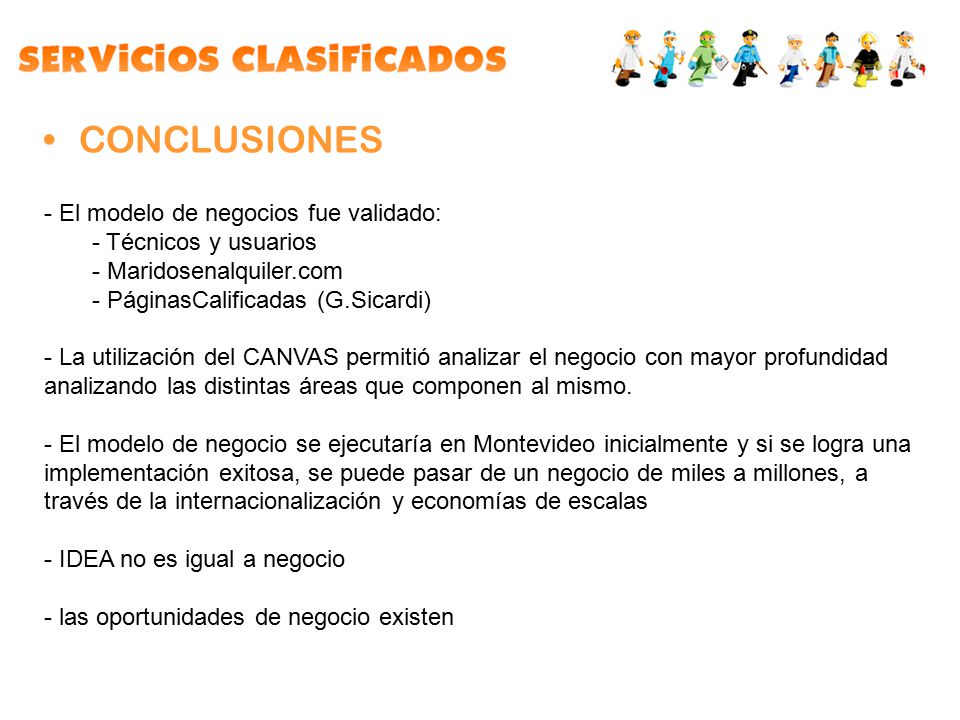 CONCLUSIONES El modelo de negocios fue validado: Técnicos y usuarios