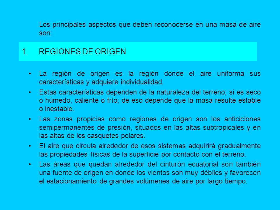 Los principales aspectos que deben reconocerse en una masa de aire son: