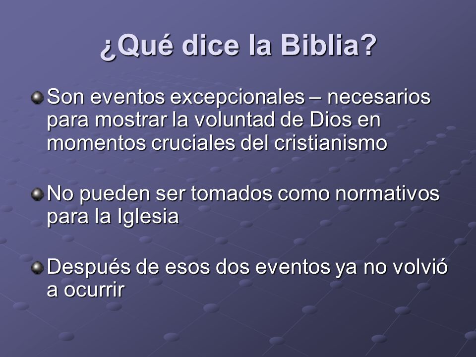 ¿Qué dice la Biblia Son eventos excepcionales – necesarios para mostrar la voluntad de Dios en momentos cruciales del cristianismo.
