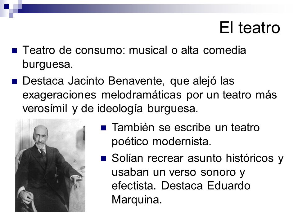 El teatro Teatro de consumo: musical o alta comedia burguesa.
