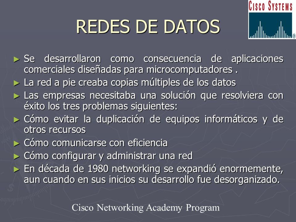 REDES DE DATOS Se desarrollaron como consecuencia de aplicaciones comerciales diseñadas para microcomputadores .
