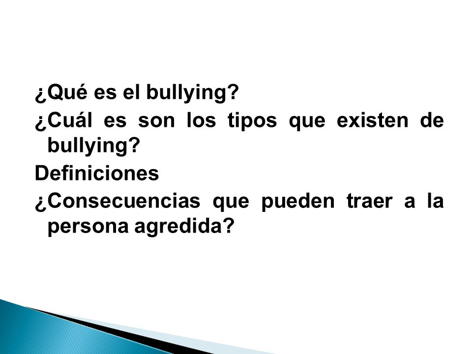 ¿Qué es el bullying. ¿Cuál es son los tipos que existen de bullying