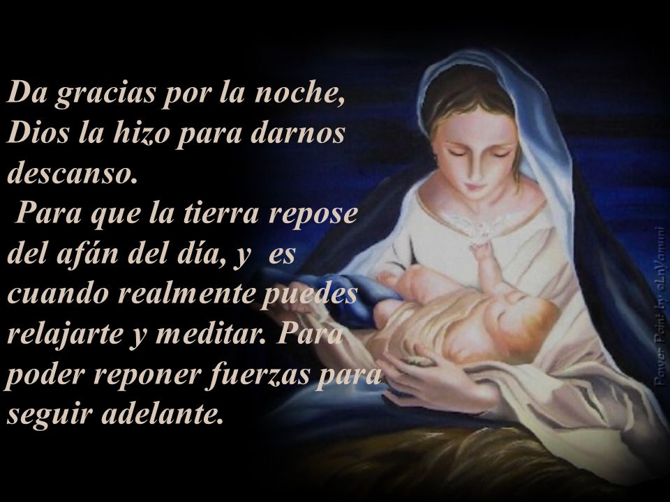 Da gracias por la noche, Dios la hizo para darnos descanso