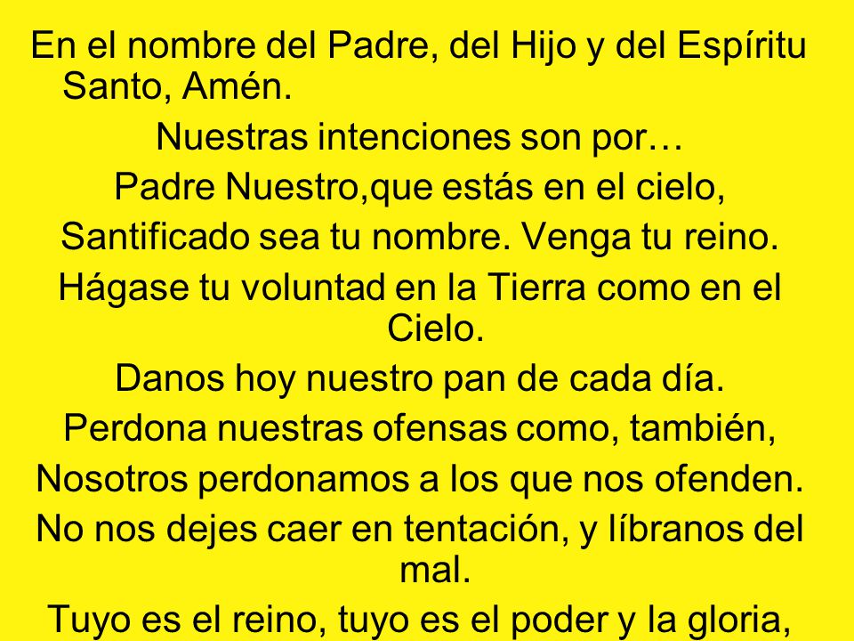 En el nombre del Padre, del Hijo y del Espíritu Santo, Amén.