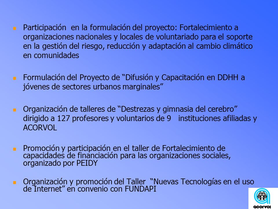 Participación en la formulación del proyecto: Fortalecimiento a organizaciones nacionales y locales de voluntariado para el soporte en la gestión del riesgo, reducción y adaptación al cambio climático en comunidades