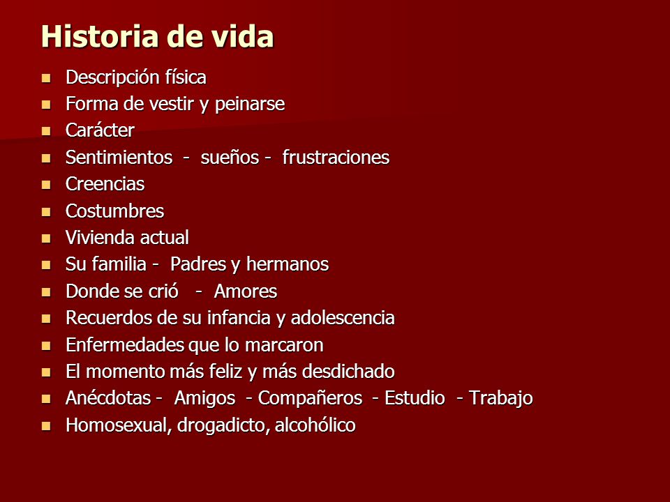 Historia de vida Descripción física Forma de vestir y peinarse
