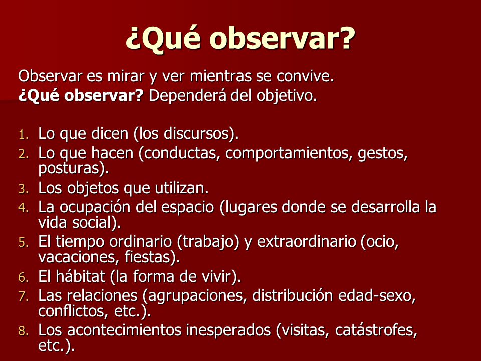 ¿Qué observar Observar es mirar y ver mientras se convive.